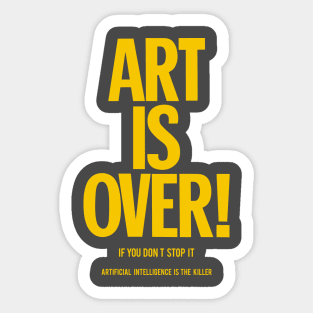 Art is over - yoko - artificial intelligence Sticker